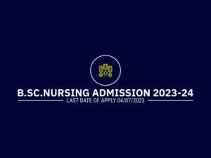 BSC NURSING ADMISSION 2023-24