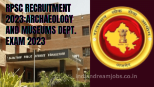 RPSC RECRUITMENT 2023:Archaeology and Museums Dept. Exam 2023 1 RPSC RECRUITMENT 2023