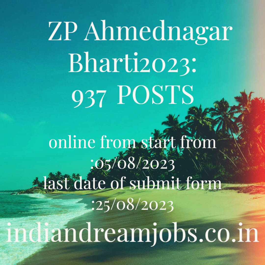ZP Ahmednagar Bharti 2023: 937 POSTS 23 ZP Ahmednagar bharti 2023: