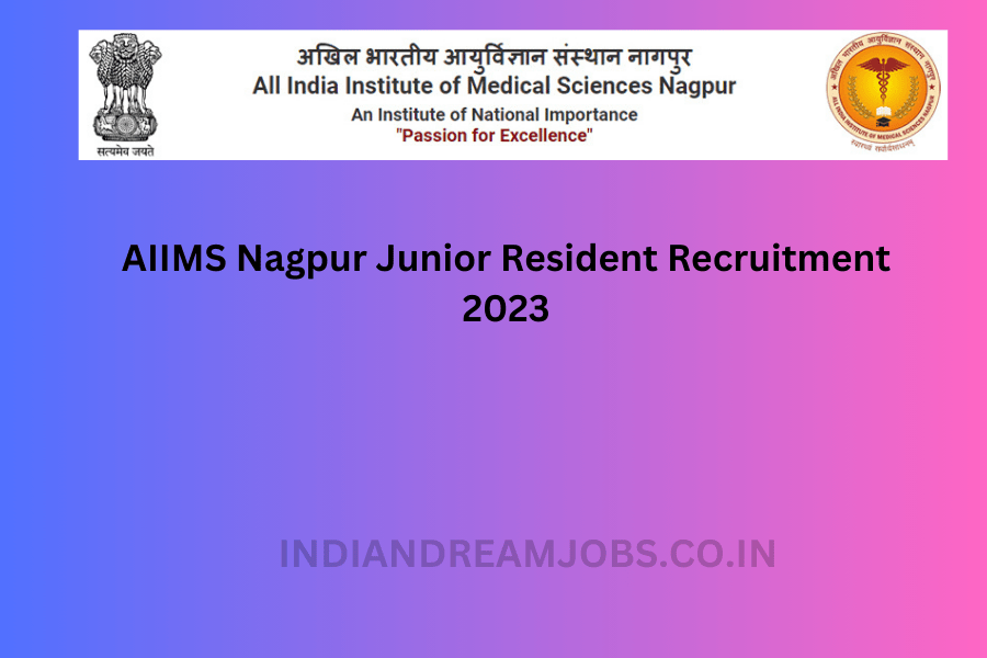AIIMS Nagpur Junior Resident Recruitment 2023
