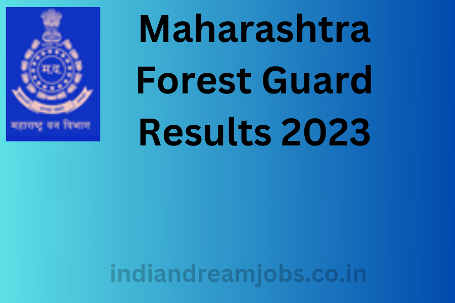 Maharashtra Forest Guard Results 2023