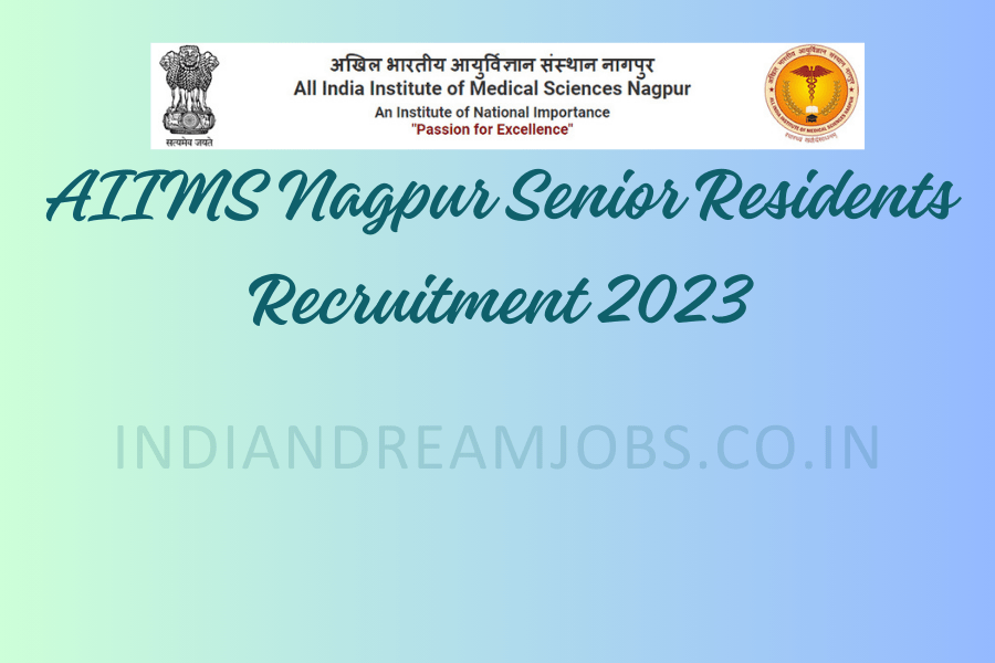 AIIMS Nagpur Senior Residents Recruitment 2023