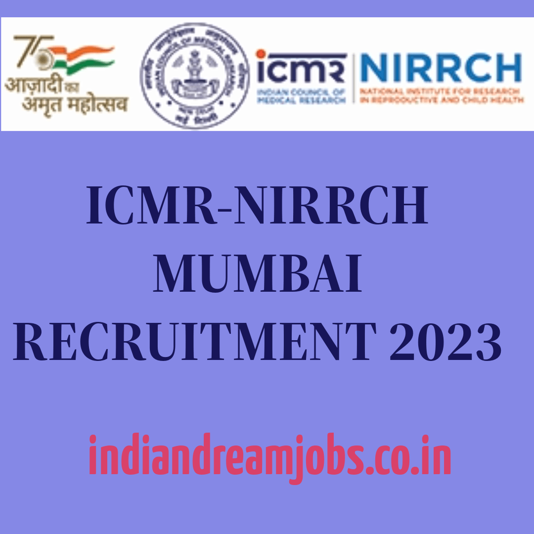 ICMR-NIRRCH Mumbai Recruitment 2023